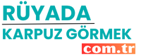 ruyadakarpuzgormek.com.tr